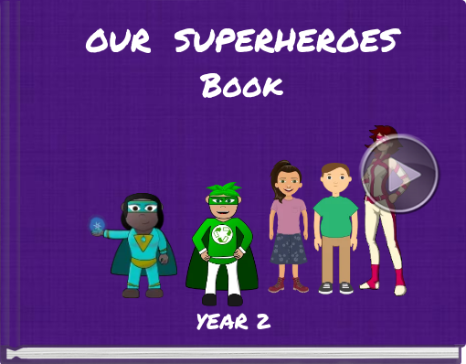 Book titled 'OUR  SUPERHEROES Book'