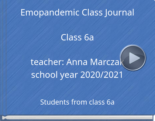 Book titled 'Emopandemic Class Journal Class 6a teacher: Anna Marczak school year 2020/2021'