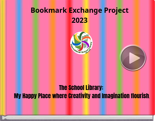 Book titled 'The School Library: My Happy Place where Creativity and Imagination flourish.'