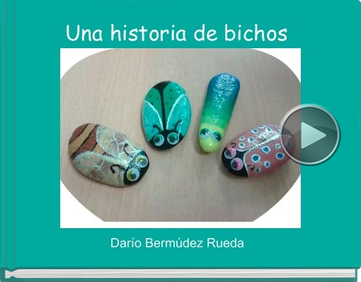 Book titled 'Una historia de bichos'