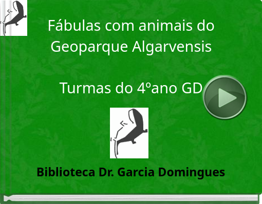 Book titled 'Fábulas com animais do Geoparque Algarvensis Turmas do 4ºano GD'