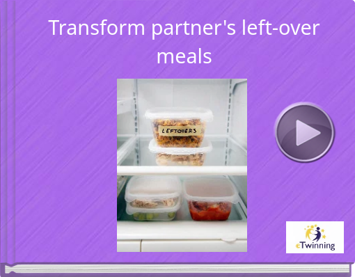 Book titled 'Transorm partner's left-over meals'