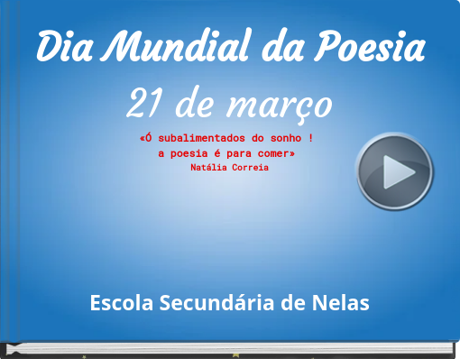 Book titled 'Dia Mundial da Poesia 21 de março «Ó subalimentados do sonho ! a poesia é para comer» Natália Correia'