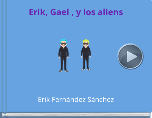 Book titled 'Erik, Gael , y los aliens'