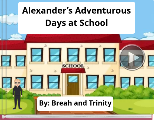 Book titled 'Alexander’s Adventurous Days at School'
