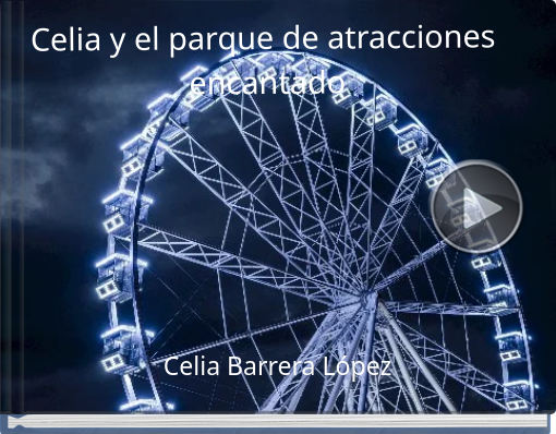 Book titled 'Celia y el parque de atracciones encantado'