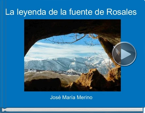 Book titled 'La leyenda de la fuente de Rosales'
