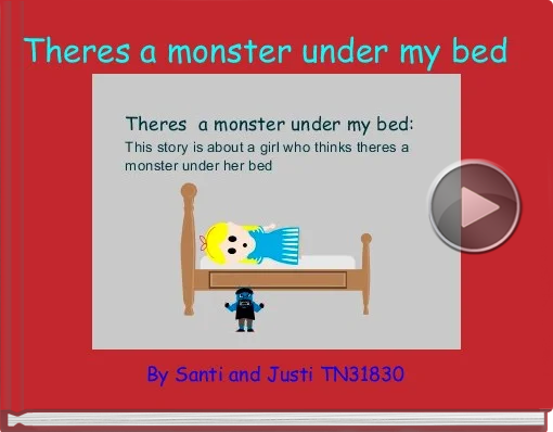 Book titled 'Theres a monster under my bed'