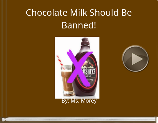 Book titled 'Chocolate Milk Should Be Banned!'