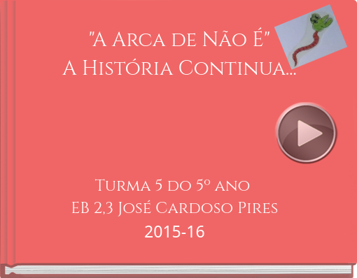 Book titled ''A Arca de Não É'A História Continua...'
