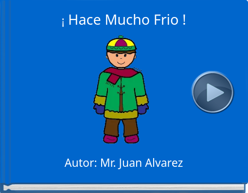 Book titled '¡ Hace   Mucho   Frio !'