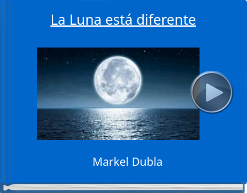 Book titled 'La Luna está diferente'
