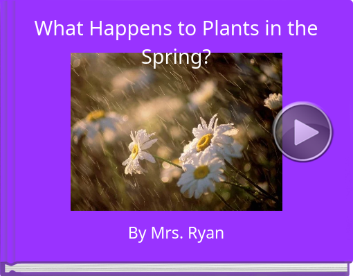 Book titled 'What Happens to Plants in the Spring?'