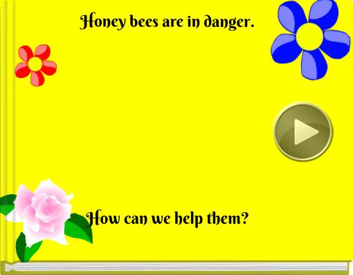 Book titled 'Honey bees are in danger.'