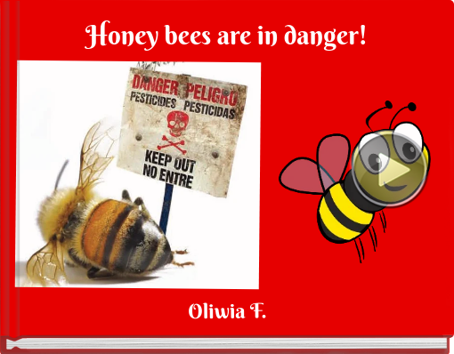 Book titled 'Honey bees are in danger!'