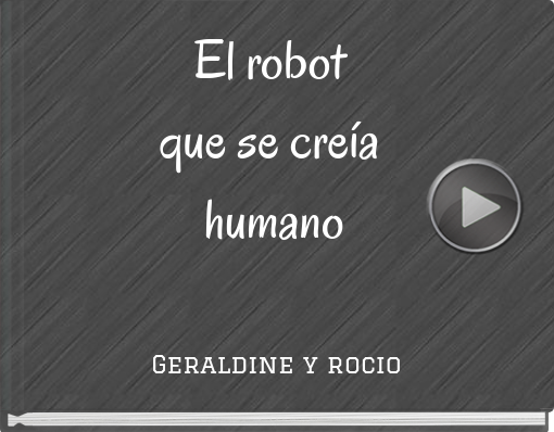 Book titled 'El robot que se creía humano'