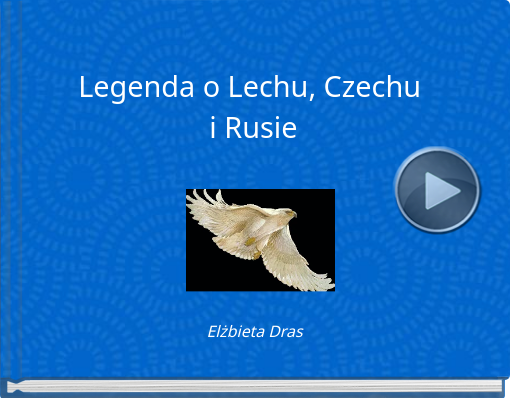 Book titled 'Legenda o Lechu, Czechu i Rusie'