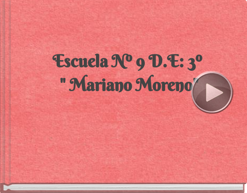 Book titled 'Escuela Nº 9  D.E: 3º ' Mariano Moreno''