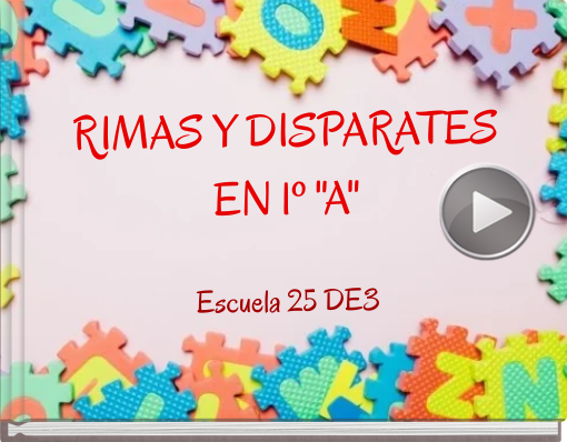 Book titled 'RIMAS Y DISPARATESEN 1º 'A'Escuela 25 DE3'