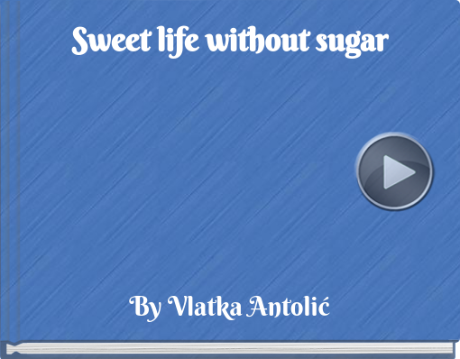 Book titled 'Sweet life without sugar'