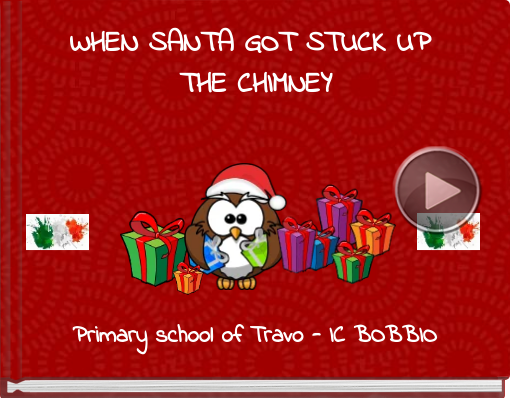 Book titled 'WHEN SANTA GOT STUCK UP THE CHIMNEY'