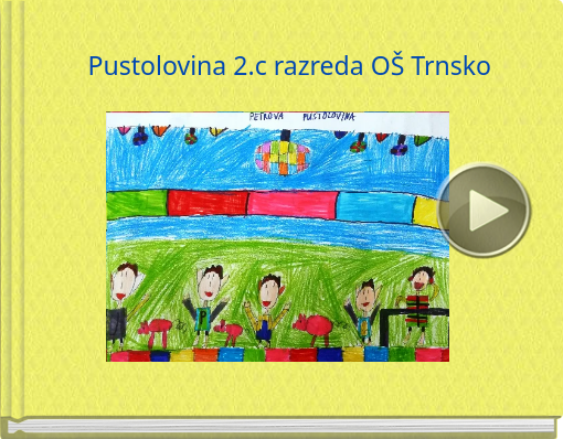 Book titled 'Pustolovina 2.c razreda O Trnsko'