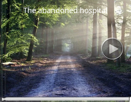 Book titled 'The abandoned hospital'
