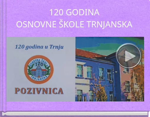 Book titled '120 GODINAOSNOVNE ŠKOLE TRNJANSKA'