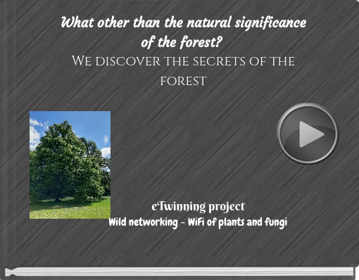 Book titled 'What other than the natural significance of the forest? We discover the secrets of the forest'