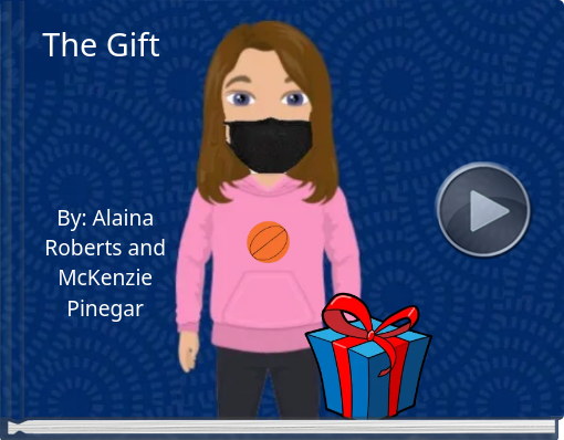 Book titled 'The Gift By: Alaina Roberts and McKenzie Pinegar'