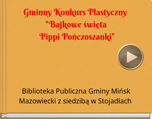 Book titled 'Gminny Konkurs Plastyczny 'Bajkowe święta Pippi Pończoszanki''