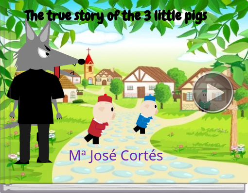 Book titled 'The true story of the 3 little pigsMª José Cortés'