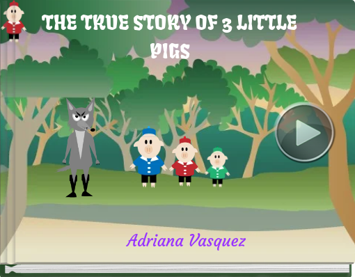 Book titled 'THE TRUE STORY OF 3 LITTLE PIGS'