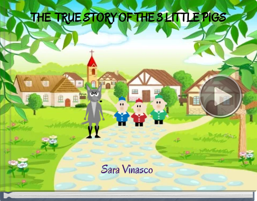 Book titled 'THE  TRUE STORY OF THE 3 LITTLE PIGS'