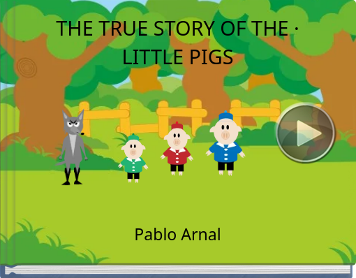 Book titled 'THE TRUE STORY OF THE · LITTLE PIGS'