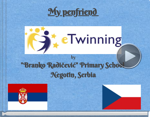Book titled 'My penfriend by 'Branko Radičević' Primary School Negotin, Serbia'