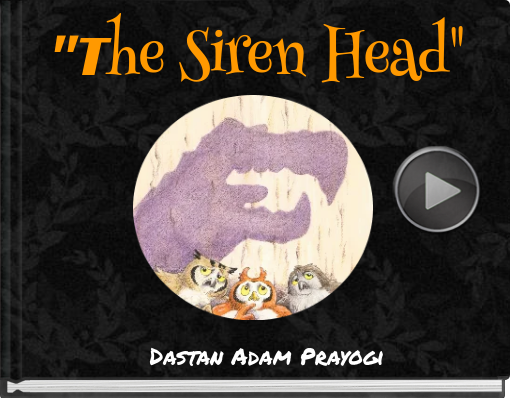 Book titled ''The Siren Head''