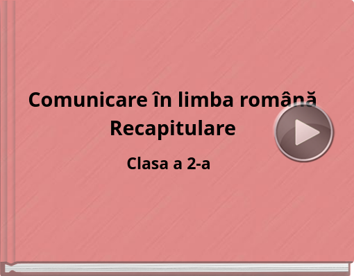 Book titled 'Comunicare în limba română Recapitulare'