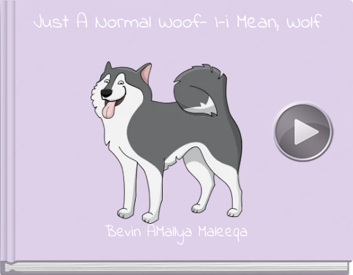 Book titled 'Just A Normal Woof- I-i Mean, Wolf'
