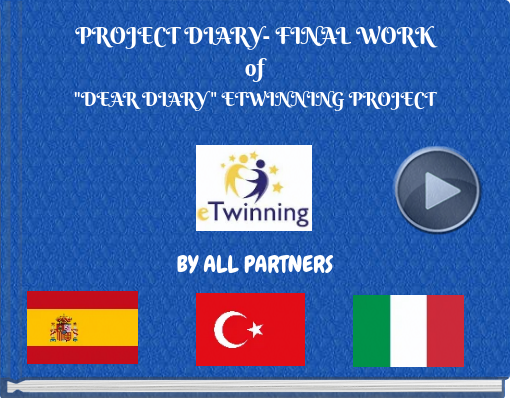 Book titled 'PROJECT DIARY- FINAL WORK of 'DEAR DIARY' ETWINNING PROJECT'