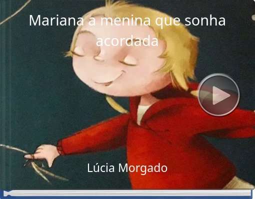 Book titled 'Mariana a menina que sonha acordada'