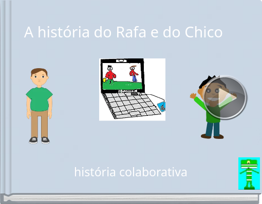 Book titled 'A história do Rafa e do Chico'