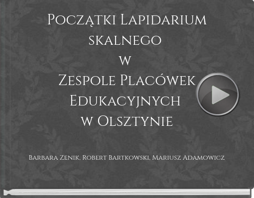 Book titled 'Początki Lapidarium skalnego w Zespole Placówek Edukacyjnych w Olsztynie'