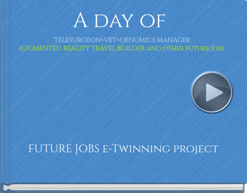 Book titled 'A day of TELESURGEON+VET+GENOMICS MANAGERAUGMENTED REALITY TRAVEL BUILDER and other future jobs life'