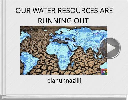 Book titled 'OUR WATER RESOURCES ARE RUNNING OUT'