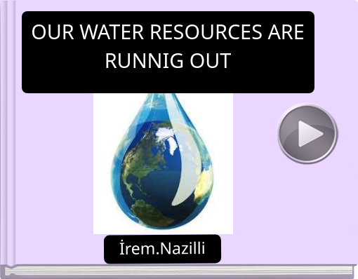 Book titled 'OUR WATER RESOURCES ARE RUNNIG OUT'