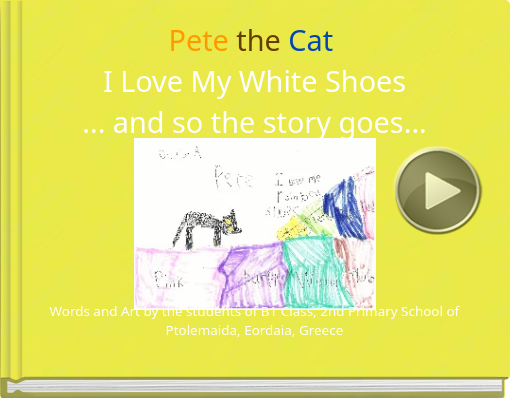 Book titled 'Pete the Cat I Love My White Shoes ... and so the story goes...'