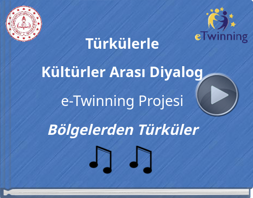 Book titled 'TürkülerleKültürler Arası Diyaloge-Twinning ProjesiBölgelerden Türküler'