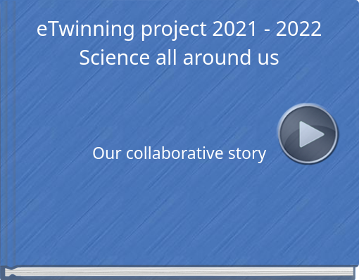 Book titled 'eTwinning project 2021 - 2022 Science all around us'