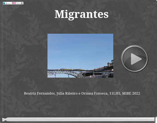 Book titled 'Migrantes Beatriz Fernandes, Júlia Ribeiro e Oriana Fonseca, 11LH5, MIBE 2022'